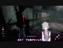 【CeVIO AI　小春六花 】【デッドバイデイライト】#38 心音が！！ でも姿見えず！？