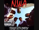 N.W.A. - Straight Outta Compton [歌詞.和訳.解説]