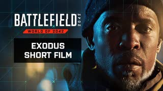 新作『バトルフィールド2042 Battlefield 2042』 「エクソダス」ショートフィルム