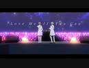【にじさんじMMD】アイドル衣装でライブ風に Love Me If You Can 【ChroNoiR】