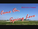 Come On, Spring Love