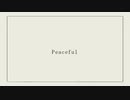 【GUMI】Peaceful【Aru】
