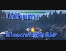 【Minecraft】世界を切り取るMinecraft【Aibum 4枚目】