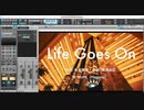 Life Goes On -4 歌ってみた