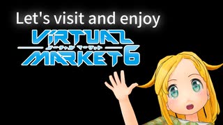 Let's visit and enjoy Virtual Market 6