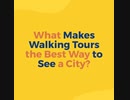 What Makes Walking Tours the Best Way to See a City_