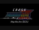 ［ロックマンゼロシリーズ］CRASH（アレンジメドレー）