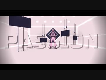 【にじさんじMMD】PASSION【イブラヒム＋α】Ⅱ