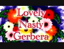 「Lovely Nasty Gerbera」初音ミク
