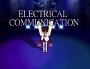 東北きりたんが歌う！ELECTRICAL COMMUNICATION