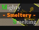 【MC 1.16.5】Tinkers' Construct 3 解説紹介動画 Pt.08【Mighty Smelting】