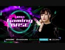 土屋李央のGaming BASE #3【後半】