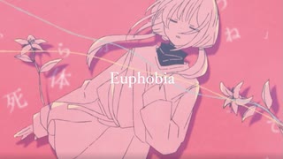 Euphobia / feat.可不(KAFU)