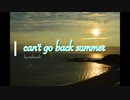 [IA] can't go back summer[オリジナル]