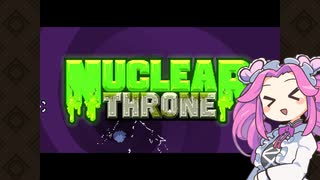 【VOICEVOX実況】核の玉座を目指す四国めたん【nuclear throne】