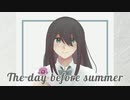 The day before Summer/闇音レンリ