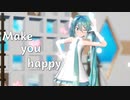 【MMD】Make you happy【Sour式初音ミク】