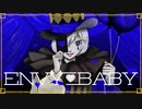 エンヴィーベイビー【オリジナルMV作ってみた】