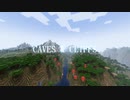 【Minecraft】1.18生成でいい感じの映像を作ってみたかった【Caves＆Cliffs】