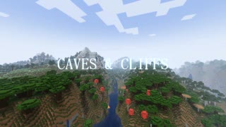 【Minecraft】1.18生成でいい感じの映像を作ってみたかった【Caves＆Cliffs】