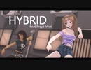 MMD - HYBRID Feat Freya-Vhal