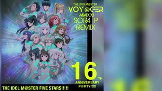 VOY@GER ［S0R4P EDIT ］the idolm@ster Fivestars!!!!! series 16th anniversary