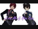 【にじさんじMMD】Love Me If You Can【スローンズ】