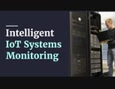 Intelligent IoT Systems Monitoring