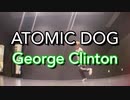 ♫ATOMIC DOG /GEORGE CLINTON