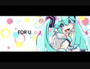 FOR U／初音ミク