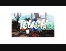 【MMD刀剣乱舞】Touch【太鼓鐘貞宗】