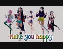 【鬼滅のMMD】Make you happy  [鬼滅女子５人 ver.]