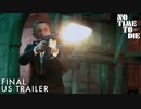 映画『007 No Time to Die／ノー・タイム・トゥ・ダイ』予告編 #3
