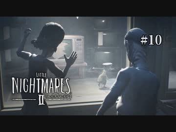 Little Nightmares II 〃凶器を持った不審者気味な実況プレイ 10