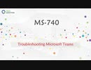 Troubleshooting Microsoft Teams MS-740 Practice Test Questions