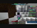 [マインクラフト]久しぶりにヤったら雑談実況になってしまった件