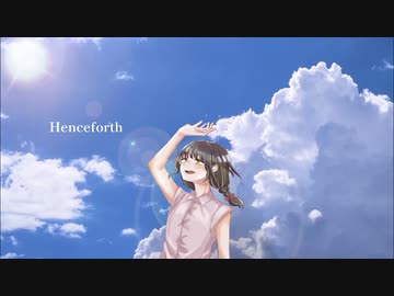 Henceforth/Orangestar【まろみこちゃん。】