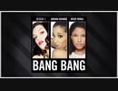 Jessie J, Ariana Grande, Nicki Minaj ~ Bang Bang