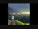 Little my World / オリジナル曲【AIきりたん】