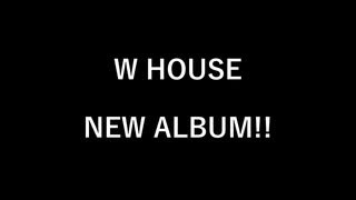 わたせヒロがアルバム出します　W HOUSE 1st album『Go Straight』