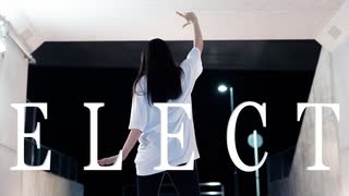 【初投稿】ELECT 踊ってみた【露藍】