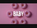 baby / Guiano （嫌いcover）
