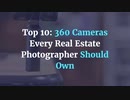 Top 10: 360 Cameras Every Real Estate Photographer Should Own