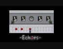 【最終回 #05】 真っ赤なリンゴ【-Echoes-】