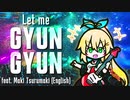 【弦巻マキ English】Let Me GYUN GYUN【Synthesizer V】日本語字幕付