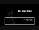 人力UNDERTALE FriskでRe:Continue