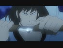 ルパン三世 PART6【キャラクターPV：石川五ェ門.Ver】