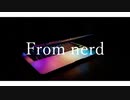 【ニコラップ】From Nerd/iro