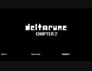 [ニコ生配信][日英中字幕]#1 Deltarune第2章，ついにリリースされたしやるぞお