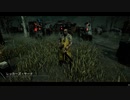 【DBD】Dead by Daylightで遊んでみた　#127